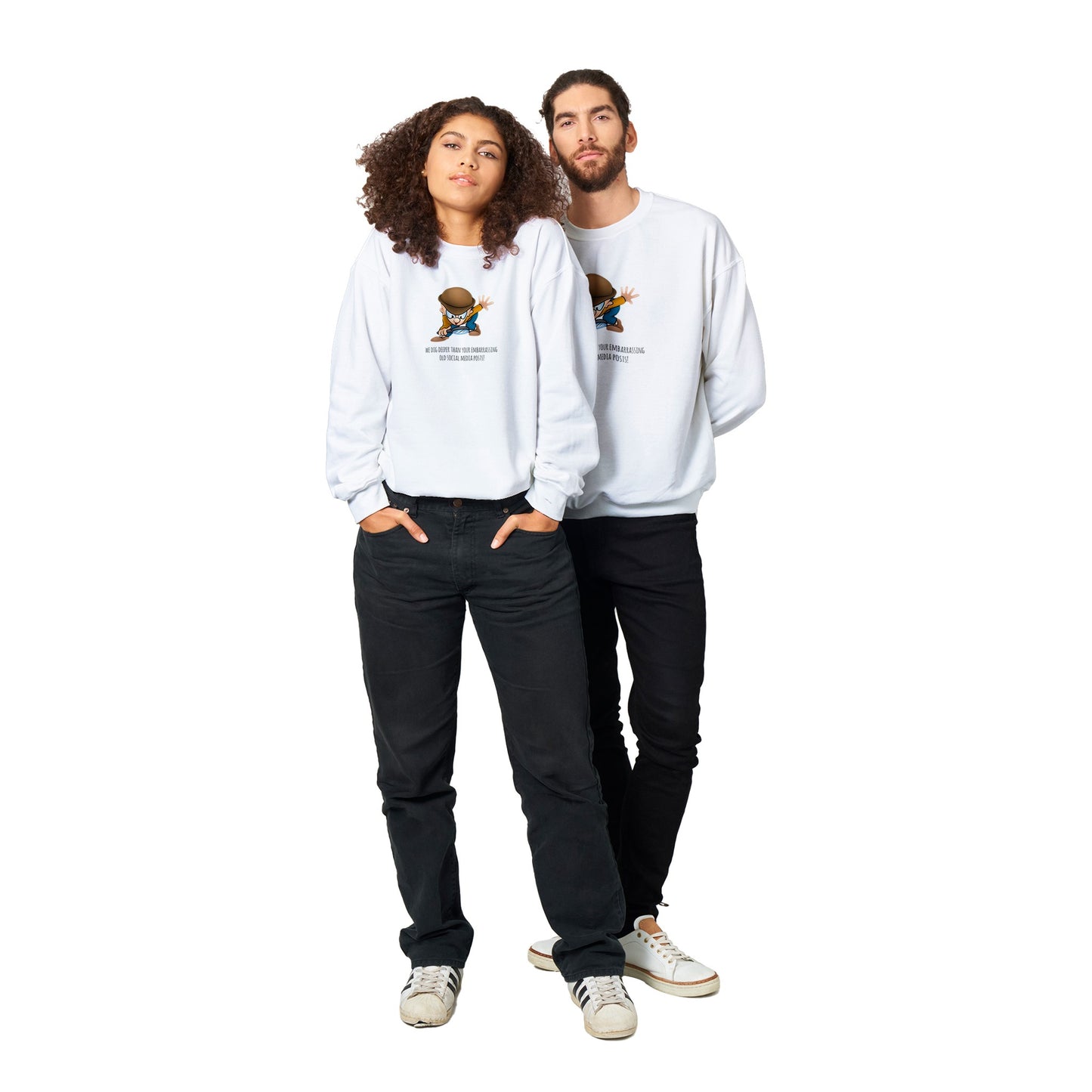 Classic Unisex Crewneck Sweatshirt - We Dig Deeper Than Your Embarrassing Old Social Media Posts