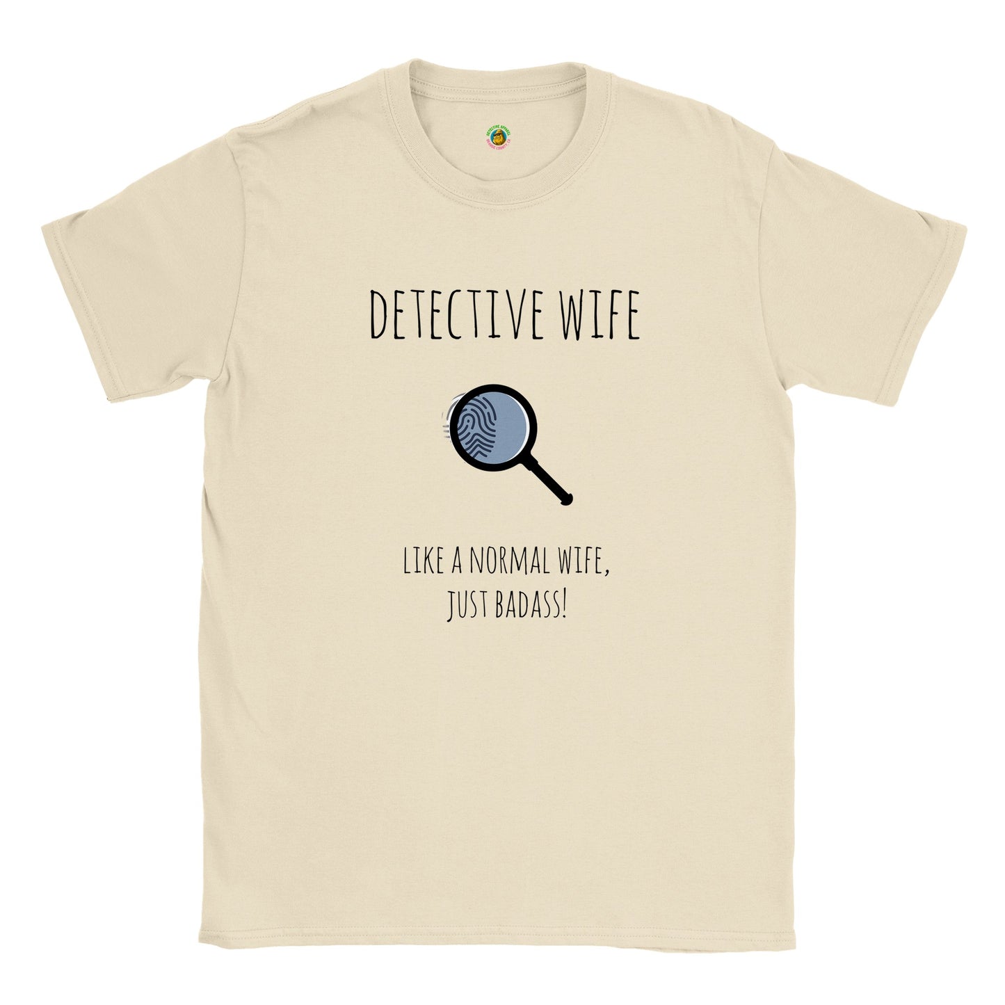 Short-Sleeve Unisex Crewneck T-shirt - Detective Wife. Like A Normal Wife, Just Badass!